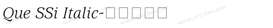 Que SSi Italic字体转换